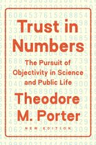 Trust in Numbers – The Pursuit of Objectivity in Science and Public Life