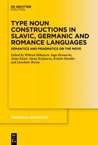 Trends in Linguistics. Studies and Monographs [TiLSM]352- Type Noun Constructions in Slavic, Germanic and Romance Languages