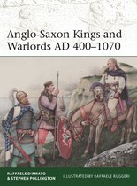 Elite- Anglo-Saxon Kings and Warlords AD 400–1070