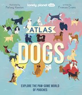 Lonely Planet Kids- Lonely Planet Kids Atlas of Dogs