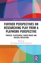 Advances in Playwork Research- Further Perspectives on Researching Play from a Playwork Perspective