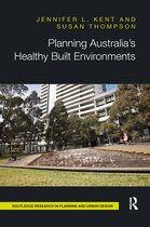 Routledge Research in Planning and Urban Design- Planning Australia’s Healthy Built Environments