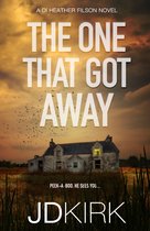 DI Heather Filson Crime Thrillers-The One That Got Away