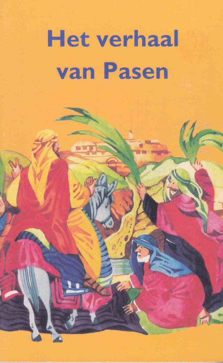 Het Verhaal Van Pasen Het verhaal van Pasen, Anjo Mutsaars | 9789061264569 | Boeken | bol.com