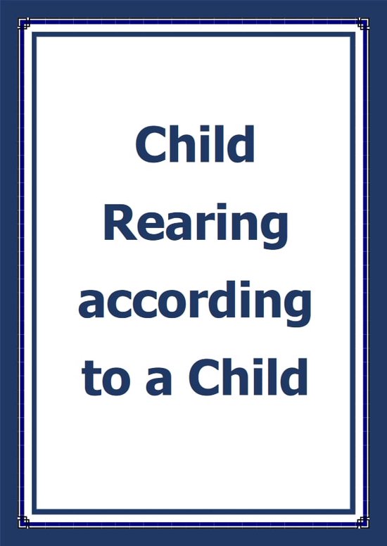 Child Rearing According to a Child (ebook), K.H.Pham | 1230006391713 ...