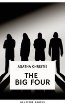 The Big Four: A Classic Detective eBook Replete with International Intrigue
