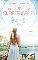 Die Chiemsee-Saga 1 - Das Erbe der Greiffenbergs - Gegen den Wind