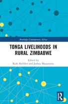 Routledge Contemporary Africa- Tonga Livelihoods in Rural Zimbabwe