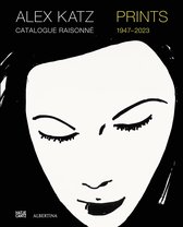 Alex Katz Catalogue Raisonné: Prints 1947-2022