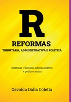 Reformas Tributária, Administrativa E Política