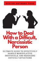 How to Deal With a Difficult, Narcissistic Person