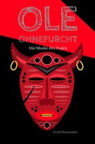 Ole Ohnefurcht: Die Maske des Todes