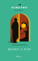 Maigret a peur -nouvelle édition-