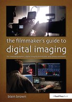 Filmmakers Guide To Digital Imaging