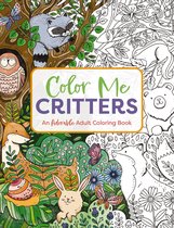 Color Me Coloring Books- Color Me Critters
