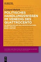 Cultures and Practices of Knowledge in History17- Politisches Handlungswissen im Venedig des Quattrocento