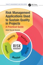 Quality Management and Risk Series- Risk Management Applications Used to Sustain Quality in Projects