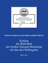 Katalog der Bibliothek der Großen National-Mutterloge "Zu den drei Weltkugeln"