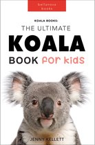 Animal Books for Kids 14 - Koalas The Ultimate Koala Book for Kids