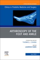 The Clinics: Orthopedics Volume 40-3 - Arthroscopy of the Foot and Ankle, An Issue of Clinics in Podiatric Medicine and Surgery, E-Book