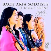 Bach Aria Soloists - Le Dolce Sirene (CD)