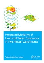 IHE Delft PhD Thesis Series- Integrated Modeling of Land and Water Resources in Two African Catchments