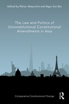 Comparative Constitutional Change-The Law and Politics of Unconstitutional Constitutional Amendments in Asia