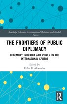 Routledge Advances in International Relations and Global Politics-The Frontiers of Public Diplomacy