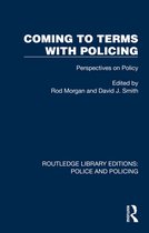 Routledge Library Editions: Police and Policing- Coming to Terms with Policing