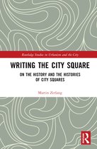 Routledge Studies in Urbanism and the City- Writing the City Square
