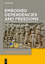 Dependency and Slavery Studies5- Embodied Dependencies and Freedoms