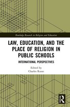 Routledge Research in Religion and Education- Law, Education, and the Place of Religion in Public Schools