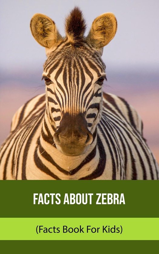 Facts About Zebra (Facts Book For Kids) (ebook), Geneva Linus