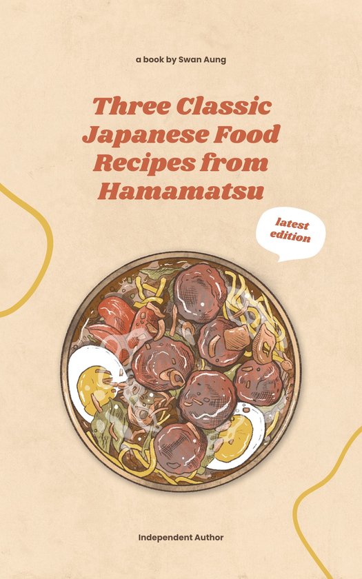 Three Classic Japanese Food Recipes from Hamamatsu (ebook), Swan Aung 1230006347055...