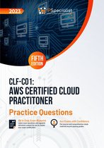 CLF-C01: AWS Certified Cloud Practitioner: +600 Exam Practice Questions with Detailed Explanations and Reference Links : Fifth Edition - 2023