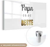 Kado man - Papa - Vaderdag - Papa is de beste - Quote - Spreuken - Vaderdag cadeautje - Cadeau voor vader en papa
