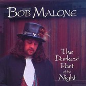 Bob Malone - Darkest Part Of The Night (CD)
