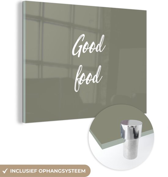 MuchoWow® Glasschilderij 120x90 cm - Schilderij acrylglas - Quotes - Spreuken - Eten - Good food - Foto op glas - Schilderijen