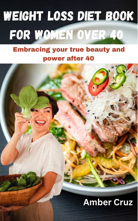 Weight loss diet book for women over 40 (ebook), Amber Cruz