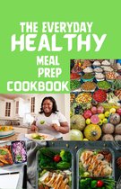 The The Everyday Healthy Meal Prep Cookbook
