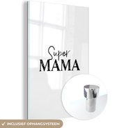 MuchoWow® Glasschilderij 80x120 cm - Schilderij acrylglas - Super mama - quotes - Spreuken - Mama - Foto op glas - Schilderijen