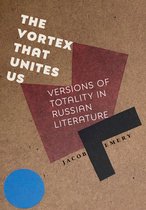 NIU Series in Slavic, East European, and Eurasian Studies-The Vortex That Unites Us