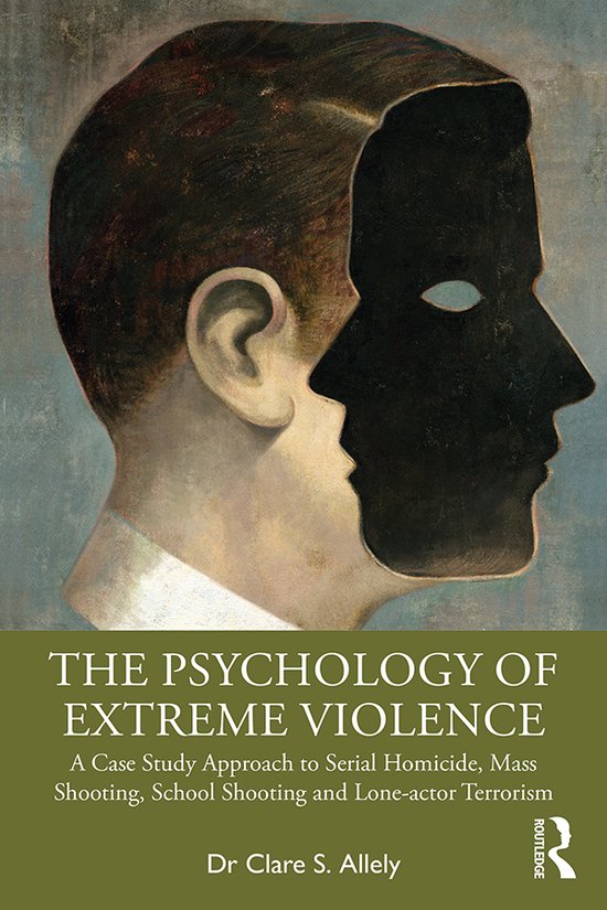 The Psychology of Extreme Violence - cover