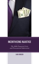 Incentivizing Injustice