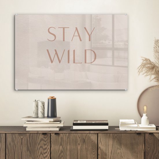 MuchoWow® Peinture sur verre 60x40 cm - Peinture sur verre acrylique - Citations - Texte - Restez sauvage - Photo sur verre - Peintures