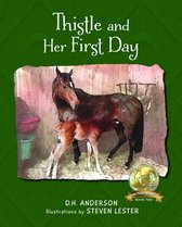 Lady Thistle, the Horse 2 - Thistle and Her First Day