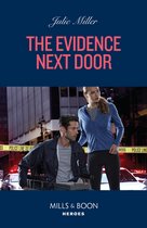 Kansas City Crime Lab 3 - The Evidence Next Door (Kansas City Crime Lab, Book 3) (Mills & Boon Heroes)