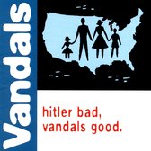 The Vandals - Hitler Bad, Vandals Good (LP) (20th Anniversary Edition)