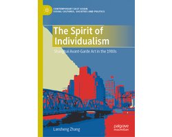 Contemporary East Asian Visual Cultures, Societies and Politics-The Spirit of Individualism