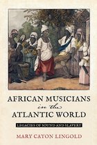 New World Studies- African Musicians in the Atlantic World